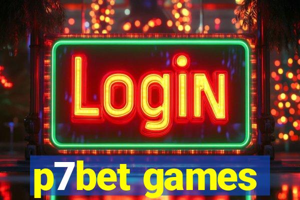p7bet games